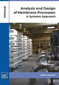 Analysis and Design of Membrane Processes: A Systems Approach