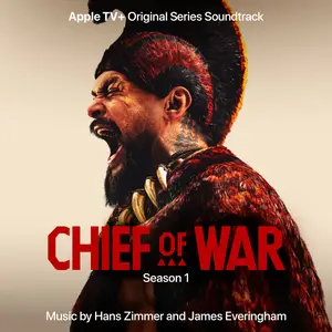 Hans Zimmer - Chief of War (Apple TV+ Original Series Soundtrack) (2025) [Official Digital Download]