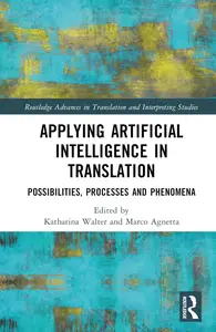 Applying Artificial Intelligence in Translation: Possibilities, Processes and Phenomena