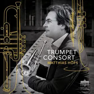 Matthias Höfs - Trumpet Consort (2024)