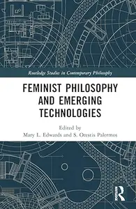 Feminist Philosophy and Emerging Technologies