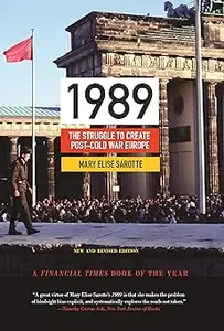 1989: The Struggle to Create Post-Cold War Europe - Updated Edition