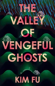 The Valley of Vengeful Ghosts: A Novel
