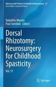 Dorsal Rhizotomy: Neurosurgery for Childhood Spasticity