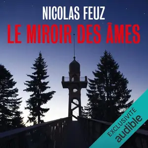 Nicolas Feuz, "Le miroir des âmes"