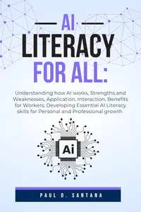 AI LITERACY FOR ALL: Understanding how AI works, Strengths and Weaknesses al growth