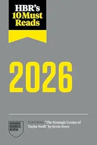 HBR's 10 Must Reads 2026: The Definitive Management Ideas of the Year from Harvard Business Review