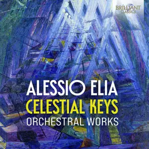 Concerto Budapest Ligeti, Chigiana Academy of Music - Alessio Elia: Celestial Keys (2024)