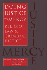 Doing Justice to Mercy : Religion, Law, and Criminal Justice