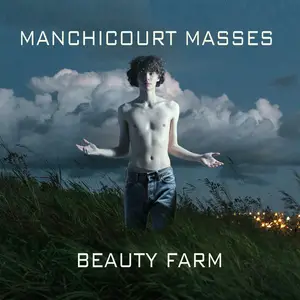 Beauty Farm - Manchicourt: Masses (2024) [Official Digital Download 24/96]