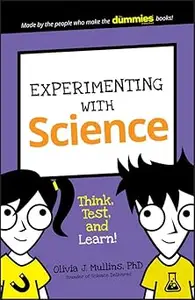 Experimenting With Science: Think, Test, and Learn!