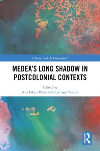 Medea’s Long Shadow in Postcolonial Contexts (Classics and the Postcolonial)