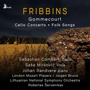 London Mozart Players - Fribbins: Gommecourt, Cello Concerto & Folk Songs (2025) [Official Digital Download 24/96]