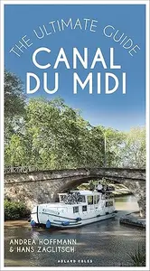Canal du Midi: The Ultimate Guide