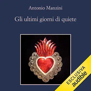 «Gli ultimi giorni di quiete» by Antonio Manzini