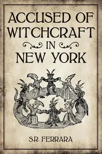 Accused of Witchcraft in New York