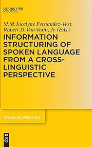Information Structuring of Spoken Language from a Cross-linguistic Perspective