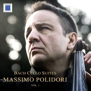 Massimo Polidori - Bach: Cello Suites, Vol .1 (2024) [Official Digital Download]