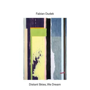 Fabian Dudek - Distant Skies, We Dream (2024) [Official Digital Download 24/48]