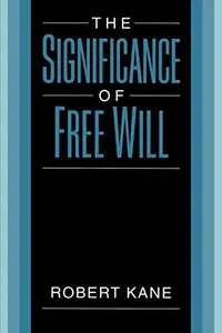 The Significance of Free Will
