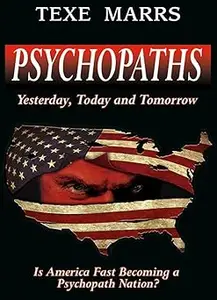 Psychopaths: Yesterday, Today, and Tomorrow