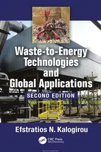 Waste-to-Energy Technologies and Global Applications (2nd Edition)