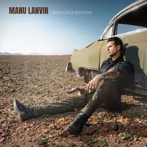Manu Lanvin - Man On A Mission (2025) [Official Digital Download 24/96]