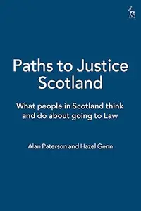 Paths to Justice Scotland: What people in Scotland think and do about going to Law
