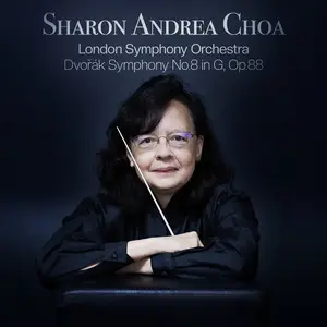 Sharon Andrea Choa & London Symphony Orchestra - Dvořák: Symphony No. 8, Op. 88 (2025) [Official Digital Download 24/96]