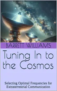 Tuning In to the Cosmos: Selecting Optimal Frequencies for Extraterrestrial Communication