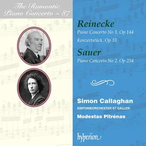 Simon Callaghan, Modestas Pitrėnas - The Romantic Piano Concerto Vol. 87: Reinecke & Sauer: Piano Concertos (2024)