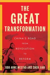 The Great Transformation: China's Road from Revolution to Reform