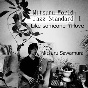 Mitsuru Sawamura - Mitsuru World JAZZ STANDARD I (2026) [Official Digital Download]