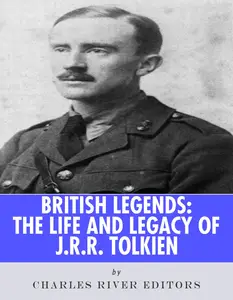 The Life and Legacy of J.R.R. Tolkien: John D. Rateliff