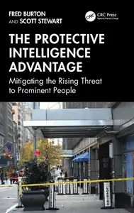 The Protective Intelligence Advantage: Mitigating the Rising Threat to Prominent People