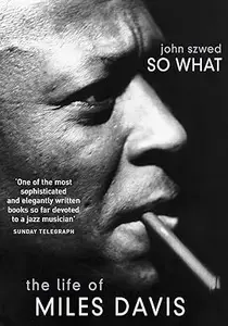 So What: The Life of Miles Davis