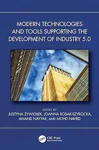 Modern Technologies and Tools Supporting the Development of Industry 5.0