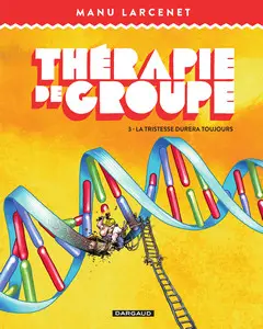 Thérapie de groupe - Tome 3 - La tristesse durera toujours