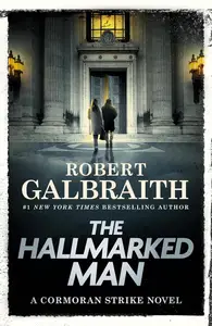 The Hallmarked Man: A Cormoran Strike Novel