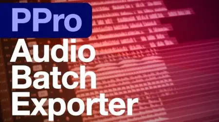 Aescripts PPro Audio Batch Exporter v1.0.0