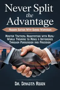 NEVER SPLIT THE ADVANTAGE - Modern Edition With Guided Workbook
