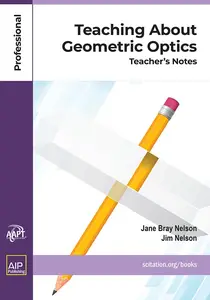 Teaching About Geometric Optics Teacher’s Notes