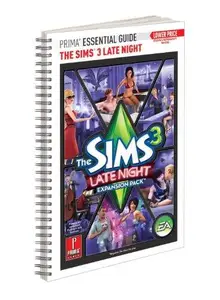 The Sims 3 Late Night - Prima Essential Guide: Prima Official Game Guide