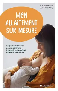 Carole Hervé, Julie Martory, "Mon allaitement sur mesure"