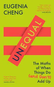 Unequal: The Maths of When Things Do and Don’t Add Up