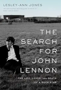The Search for John Lennon: The Life, Loves, and Death of a Rock Star (Repost)