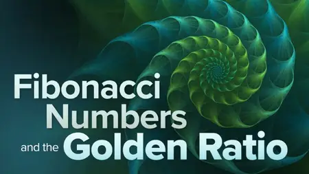 TTC Video - Fibonacci Numbers and the Golden Ratio