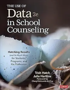 The Use of Data in School Counseling: Hatching Results