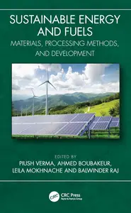 Sustainable Energy and Fuels: Materials, Processing Methods, and Development