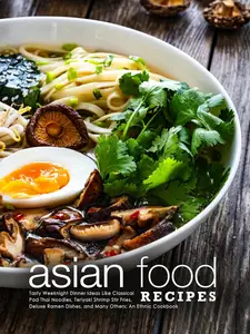 Asian Food Recipes: Tasty Weeknight Dinner Ideas